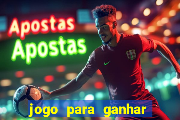 jogo para ganhar dinheiro sem depositar dinheiro